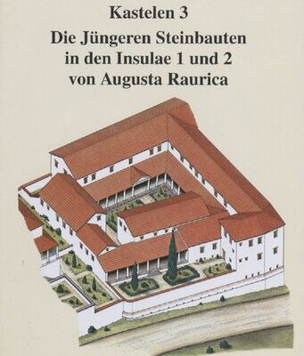 خرید و دانلود نسخه کامل کتاب Kastelen 3. Die Jüngeren Steinbauten in den Insulae 1 und 2 von Augusta Raurica: Untersuchungen zur baugeschichtlichen Entwicklung einer römischen Domus im 2. und 3. Jahrhundert n. Chr.
