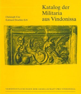 خرید و دانلود نسخه کامل کتاب Katalog der Militaria aus Vindonissa: Militärische Funde, Pferdegeschirr und Jochteile bis 1976
