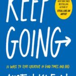 خرید و دانلود نسخه کامل کتاب Keep Going: 10 Ways to Stay Creative in Good Times and Bad