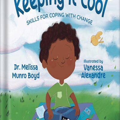 خرید و دانلود نسخه کامل کتاب Keeping It Cool: Skills for Coping with Change (Kids Healthy Coping Skills Series Book 2) by Melissa Boyd