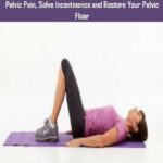 خرید و دانلود نسخه کامل کتاب Kegel Exercise Book: KEGEL EXERCISES: UNDERSTANDING HOW TO KEGEL, VAGINAL TRAINING, HEALING OF PELVIC PAIN, SOLVE INCONTINENCE AND RESTORE YOUR PELVIC FLOOR