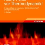 خرید و دانلود نسخه کامل کتاب Keine Panik vor Thermodynamik!: Erfolg und Spaß im klassischen ‘Dickbrettbohrerfach’ des Ingenieurstudiums 4. Auflage