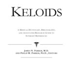 خرید و دانلود نسخه کامل کتاب Keloids – A Medical Dictionary, Bibliography, and Annotated Research Guide to Internet References