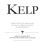 خرید و دانلود نسخه کامل کتاب Kelp – A Medical Dictionary, Bibliography, and Annotated Research Guide to Internet References
