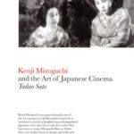 خرید و دانلود نسخه کامل کتاب Kenji Mizoguchi and the Art of Japanese Cinema