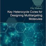 خرید و دانلود نسخه کامل کتاب Key Heterocycle Cores for Designing Multitargeting Molecules