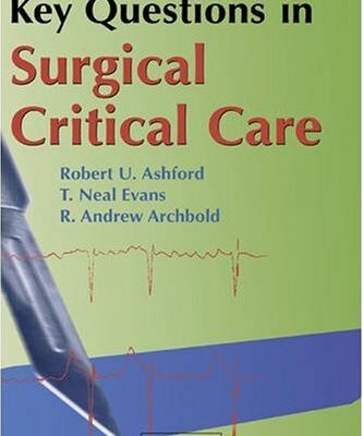 خرید و دانلود نسخه کامل کتاب Key Questions In Surgical Critical Care – Original PDF