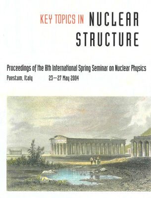 خرید و دانلود نسخه کامل کتاب Key Topics in Nuclear Structure: Proceedings of the 8th International Spring Seminar on Nuclear Physics Paestum, Italy 23 – 27 May 2004