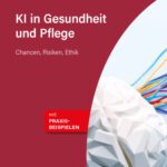 خرید و دانلود نسخه کامل کتاب KI in Gesundheit und Pflege: Chancen, Risiken, Ethik