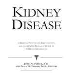 خرید و دانلود نسخه کامل کتاب Kidney Disease – A Medical Dictionary, Bibliography, and Annotated Research Guide to Internet References