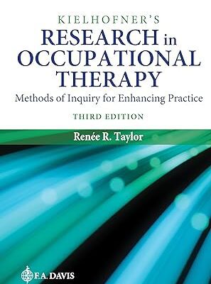 خرید و دانلود نسخه کامل کتاب Kielhofner’s Research in Occupational Therapy: Methods of Inquiry for Enhancing Practice (3rd Edition) – Orginal Pdf