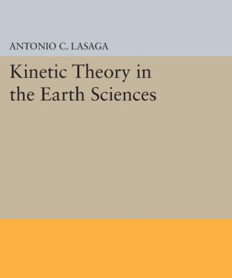 خرید و دانلود نسخه کامل کتاب Kinetic Theory in the Earth Sciences