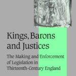 خرید و دانلود نسخه کامل کتاب Kings, Barons and Justices: The Making and Enforcement of Legislation in Thirteenth-Century England