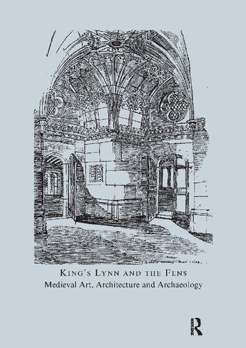 خرید و دانلود نسخه کامل کتاب King’s Lynn and the Fens: Medieval Art, Architecture and Archaeology_68c4d0b1f00ad.jpeg خرید و دانلود نسخه کامل کتاب King’s Lynn and the Fens: Medieval Art, Architecture and Archaeology