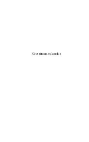 خرید و دانلود نسخه کامل کتاب Kino afroamerykańskie. Twórcy, dzieła, zjawiska_68d69ca1236cc.jpeg خرید و دانلود نسخه کامل کتاب Kino afroamerykańskie. Twórcy, dzieła, zjawiska
