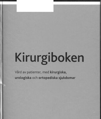 خرید و دانلود نسخه کامل کتاب Kirurgiboken : vård av patienter med kirurgiska, urologiska och ortopediska sjukdomar