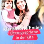 خرید و دانلود نسخه کامل کتاب Klare Worte finden – Elterngespräche in der Kita: professionell vorbereiten – kompetent kommunizieren – Konflikte entschärfen