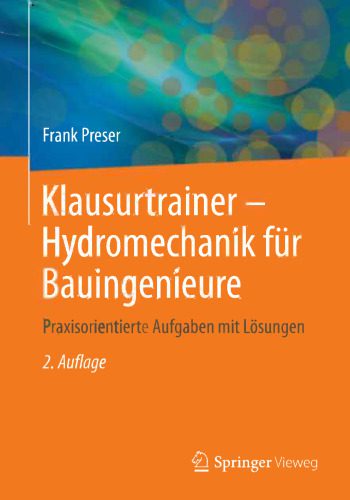 خرید و دانلود نسخه کامل کتاب Klausurtrainer – Hydromechanik für Bauingenieure: Praxisorientierte Aufgaben mit Lösungen_68bd61532b909.jpeg خرید و دانلود نسخه کامل کتاب Klausurtrainer – Hydromechanik für Bauingenieure: Praxisorientierte Aufgaben mit Lösungen