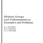 خرید و دانلود نسخه کامل کتاب Kleinian Groups and Uniformization in Examples and Problems (Translations of Mathematical Monographs)