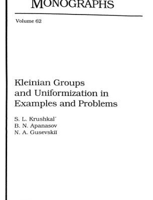 خرید و دانلود نسخه کامل کتاب Kleinian Groups and Uniformization in Examples and Problems (Translations of Mathematical Monographs)