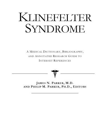 خرید و دانلود نسخه کامل کتاب Klinefelter Syndrome – A Medical Dictionary, Bibliography, and Annotated Research Guide to Internet References