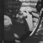 خرید و دانلود نسخه کامل کتاب Kliniskt vårdarbete för sjuksköterskor