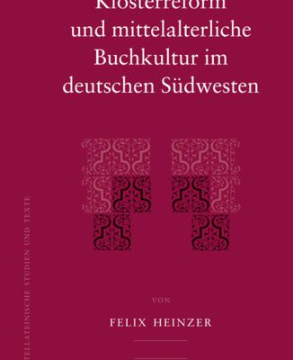 خرید و دانلود نسخه کامل کتاب Klosterreform Und Mittelalterliche Buchkultur Im Deutschen Sudwesten (Mittellateinische Studien Und Texte)