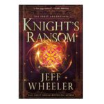 خرید و دانلود نسخه کامل کتاب Knights Ransom by Jeff Wheeler