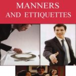 خرید و دانلود نسخه کامل کتاب Know All About Manners & Etiquettes: a Comprehensive Guide on the Subject