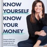 خرید و دانلود نسخه کامل کتاب Know Yourself, Know Your Money: Discover WHY you handle money the way you do, and WHAT to do about it! by Rachel Cruze