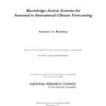 خرید و دانلود نسخه کامل کتاب Knowledge-Action Systems for Seasonal to Interannual Climate Forecasting: Summary of a Workshop