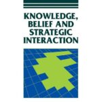 خرید و دانلود نسخه کامل کتاب Knowledge, Belief and Strategic Interaction