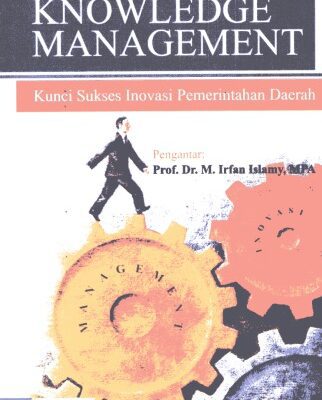 خرید و دانلود نسخه کامل کتاب knowledge Management: Kunci Sukses Inovasi Pemerintahan Daerah