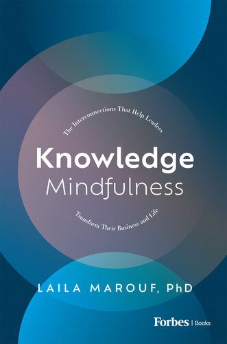 خرید و دانلود نسخه کامل کتاب Knowledge Mindfulness : The Interconnections That Help Leaders Transform Their Business and Life_68c5196d5e56a.jpeg خرید و دانلود نسخه کامل کتاب Knowledge Mindfulness : The Interconnections That Help Leaders Transform Their Business and Life