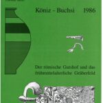 خرید و دانلود نسخه کامل کتاب Köniz-Buchsi 1986: Der römische Gutshof und das frühmittelalterliche Gräberfeld