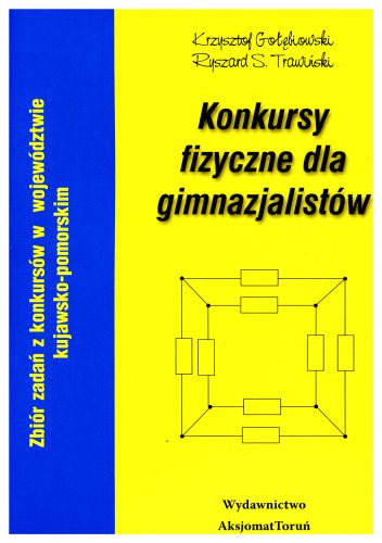 خرید و دانلود نسخه کامل کتاب Konkursy fizyczne dla gimnazjalistów. Zbiór zadań z konkursów w województwie kujawsko-pomorskim_68bca40ddcb6d.jpeg خرید و دانلود نسخه کامل کتاب Konkursy fizyczne dla gimnazjalistów. Zbiór zadań z konkursów w województwie kujawsko-pomorskim