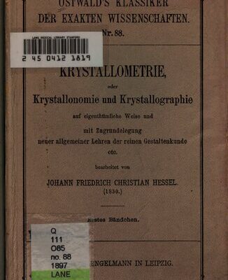 خرید و دانلود نسخه کامل کتاب Kristallometrie oder Kristallonomie und Kristallographie, auf eigentümliche Weise und mit Zugrundelegung neuerallgemeiner Lehren der Gestaltenkunde sowie mit vollständiger Berücksichtigung der wichtigsten Arbeiten und Methoden anderer Kristallographen (1830)