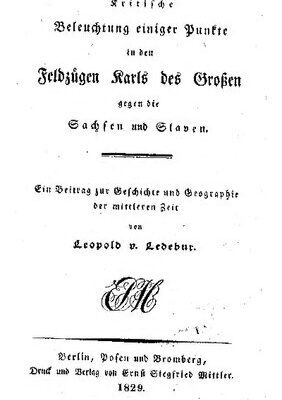 خرید و دانلود نسخه کامل کتاب Kritische Beleuchtung einiger Punkte in den Feldzügen Karls des Großen gegen die Sachsen und Slawen