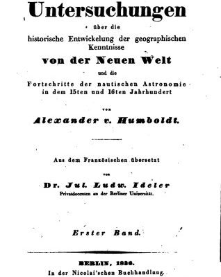 خرید و دانلود نسخه کامل کتاب Kritische Untersuchungen über die historische Entwickelung der geographischen Kenntnisse von der Neuen Welt und die Fortschritte der nautischen Astronomie in dem 15ten und 16ten Jahrhundert