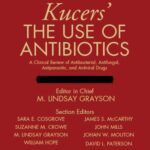 خرید و دانلود نسخه کامل کتاب Kucers’ The Use of Antibiotics A Clinical Review of Antibacterial, Antifungal, Antiparasitic, and Antiviral Drugs