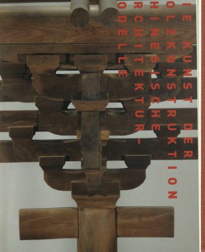 خرید و دانلود نسخه کامل کتاب Kunst der Holzkonstruktion – chinesische Architekturmodelle_68d337c848f98.jpeg خرید و دانلود نسخه کامل کتاب Kunst der Holzkonstruktion – chinesische Architekturmodelle