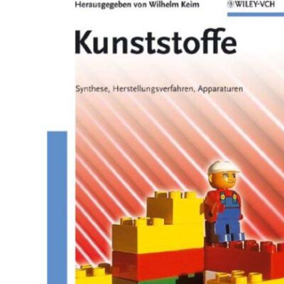 خرید و دانلود نسخه کامل کتاب Kunststoffe: Synthese, Herstellungsverfahren, Apparaturen