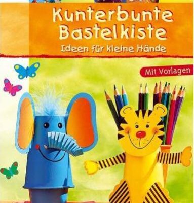 خرید و دانلود نسخه کامل کتاب Kunterbunte Bastelkiste: Ideen für kleine Hande