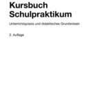 خرید و دانلود نسخه کامل کتاب Kursbuch Schulpraktikum – Unterrichtspraxis und didaktisches Grundwissen