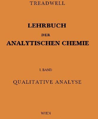 خرید و دانلود نسخه کامل کتاب Kurzes Lehrbuch der Analytischen Chemie – I. Band – Qualitative Analyse