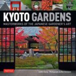 خرید و دانلود نسخه کامل کتاب Kyoto Gardens: Masterworks of the Japanese Gardener’s Art
