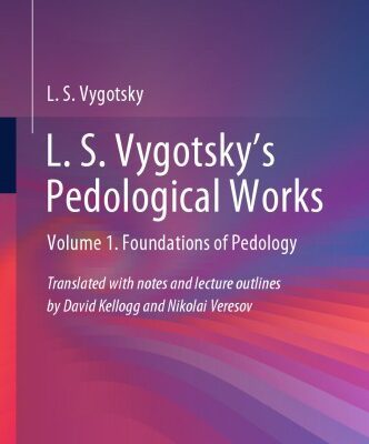 خرید و دانلود نسخه کامل کتاب L. S. Vygotsky’s Pedological Works: Volume 1. Foundations Of Pedology