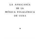 خرید و دانلود نسخه کامل کتاب La Africanía de la Música Folklórica de Cuba