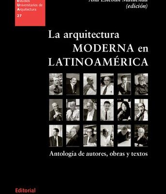 خرید و دانلود نسخه کامل کتاب La arquitectura moderna en Latinoamérica : antología de autores, obras y textos