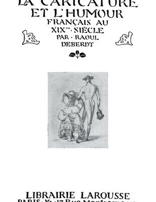 خرید و دانلود نسخه کامل کتاب La caricature et l’humour français au XIXe siècle